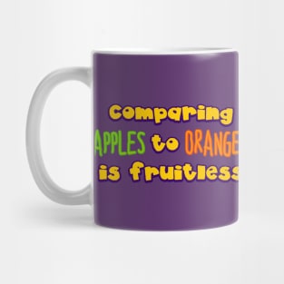 comparing apples to oranges Mug